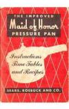 תמונה של - The Improved Maid of Honor Pressure Pan: Instructions, Time Tables, and Recipes