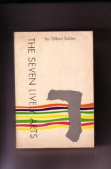 The Seven Lively Arts Gilbert Seldes