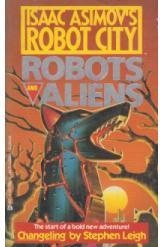 תמונה של -Isaac Asimov Robot City Robots and Aliens Chageling Stephen Leigh